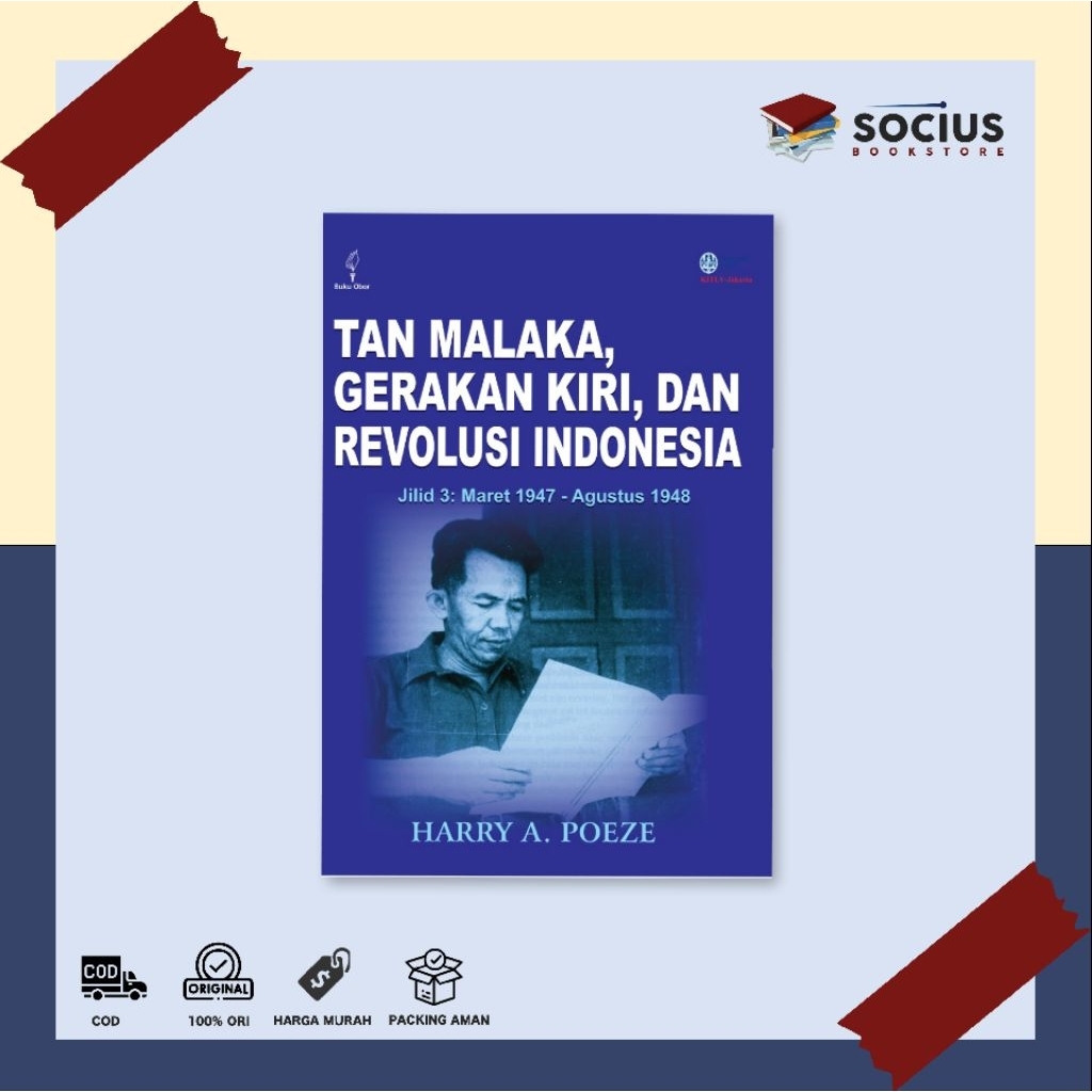 BUKU SEJARAH [ ORIGINAL ] TAN MALAKA, GERAKAN KIRI, DAN REVOLUSI INDONESIA ( JILID 3 ) - HARRY A POE