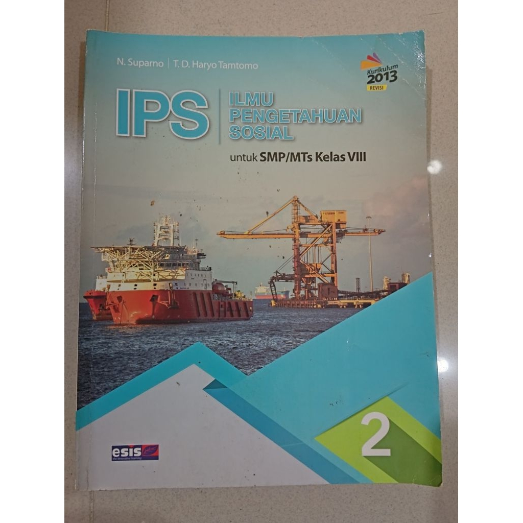 IPS untuk SMP/MTs Kelas VIII Kurikulum 2013 Revisi N. Suparno , T.D. Haryo Tamtomo