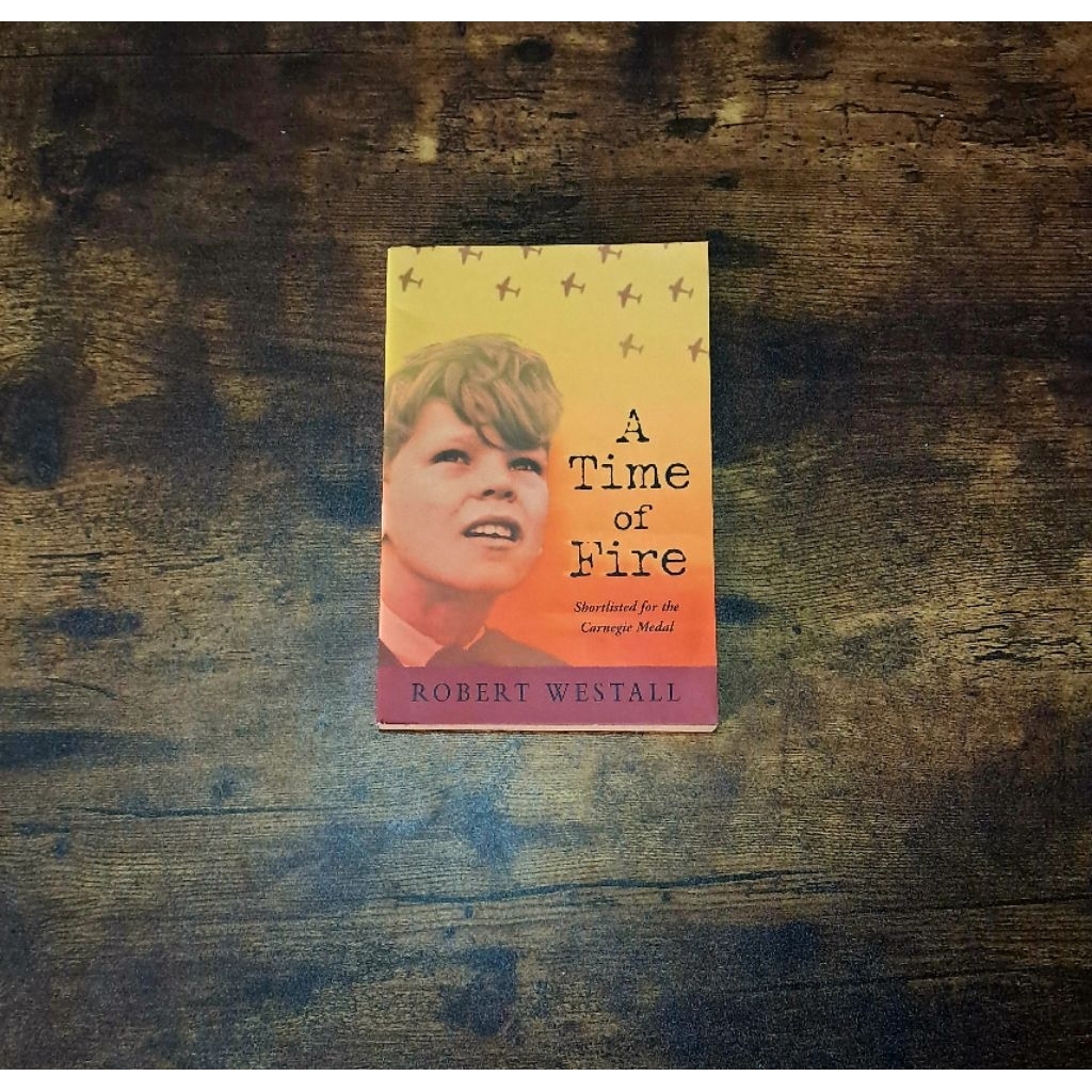 A TIME OF FIRE - ROBERT WESTALL