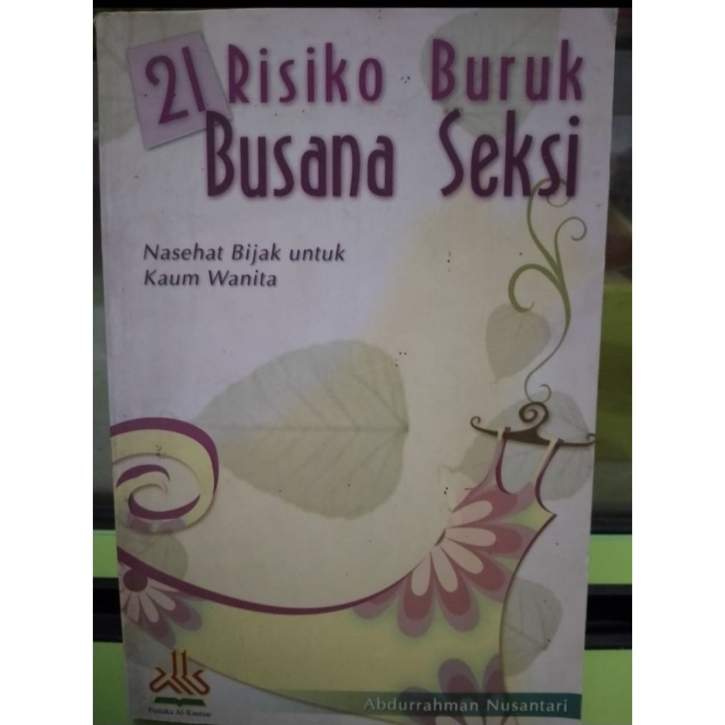 NOVEL "21 RISIKO BURUK BUSANA SEKSI" OLEH ABDURRAHMAN NUSANTARI