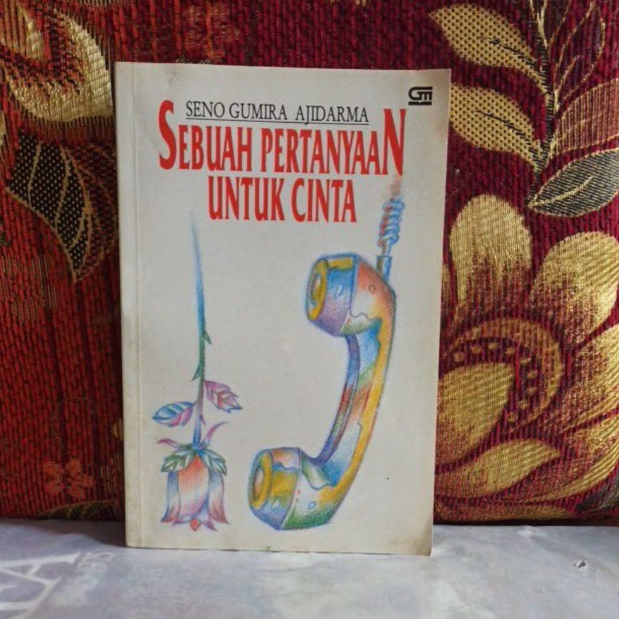 Novel Original SEBUAH PERTANYAAN UNTUK CINTA SENO GUMIRA ADJIDARMA Bekas