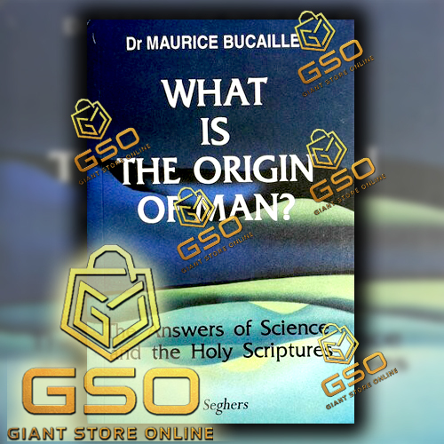 GSO What is the origin of man - the answers of science and the Holy Scriptures (Fifth Edition, Revis