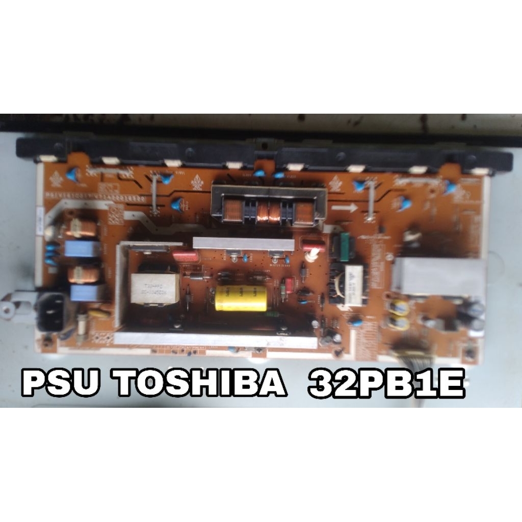 PSU POWERSUPLAY REGULATOR TV LCD TOSHIBA 32 INCHI 32PB1E