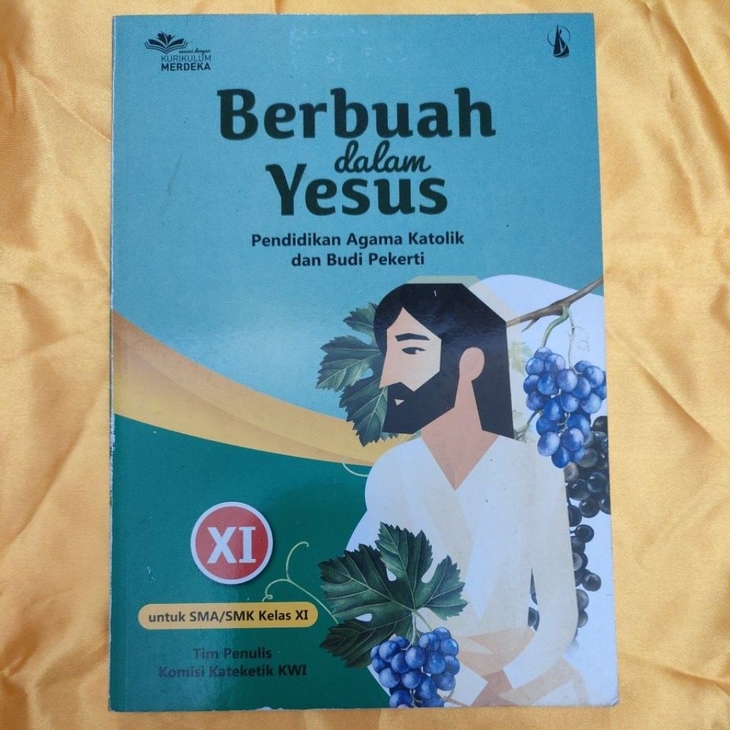 

Buku Agama Katolik "Berbuah dalam Yesus"Kurikulum Merdeka Kelas XI