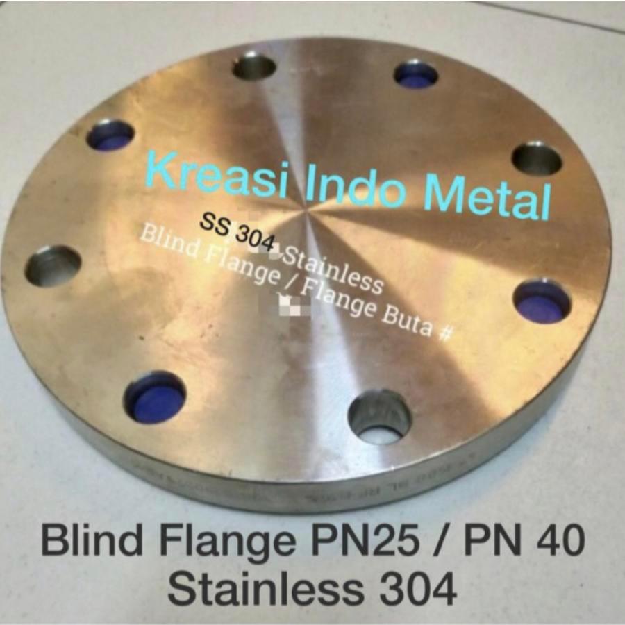 2" Blind Flange PN40 SS304 -Flange Buta PN 40 Stainless SS 304 DN50 50
