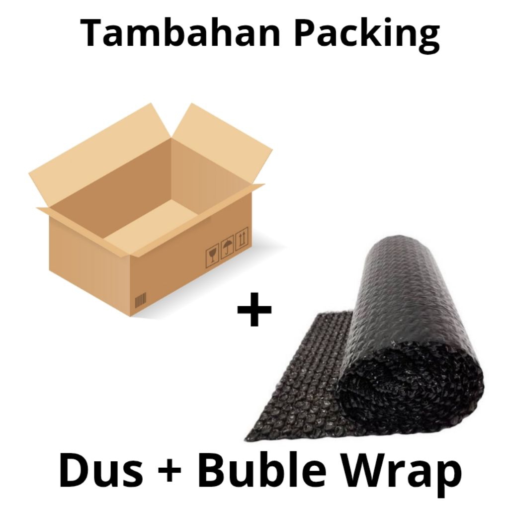 

Tambahan Packing Dus + Buble Wrap