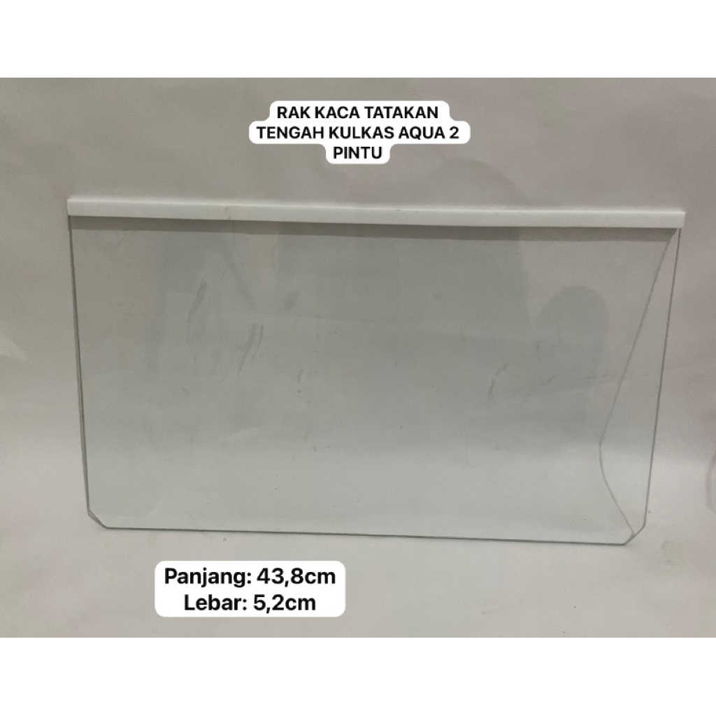 TERMURAH | RAK TATAKAN KACA TENGAH KULKAS 2 PINTU AQUA ORIGINAL | RAK KULKAS AQUA 2 PINTU | RAK KULK