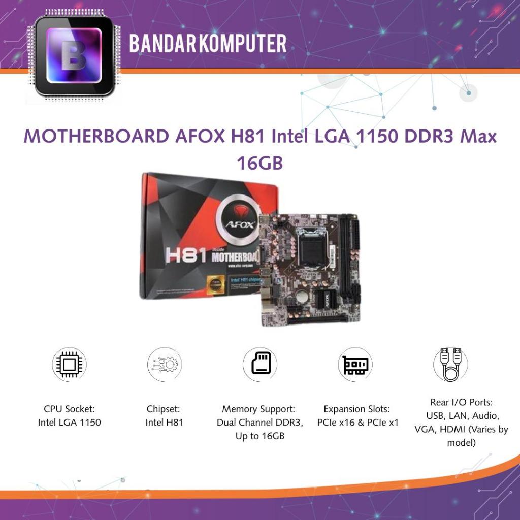 MOTHERBOARD AFOX H81 LGA 1150