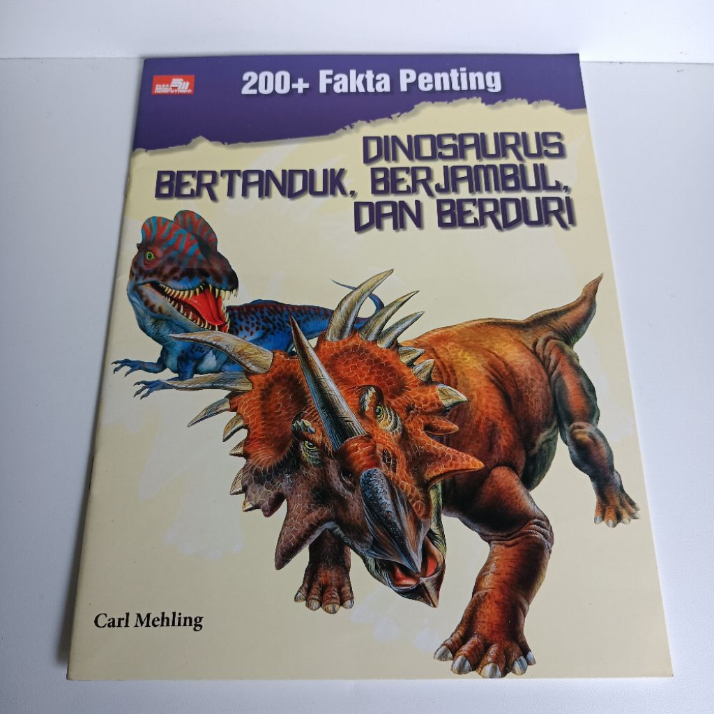 Buku Pengetahuan Anak 200+ Fakta Penting Dinosaurus Bertanduk Berjambul Dan Berduri