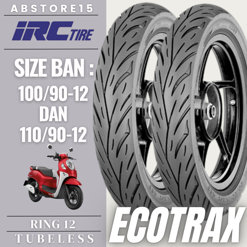 Ban IRC ECOTRAX Ring 12 Tubeless 100/90 110/90 Untuk Scoopy New