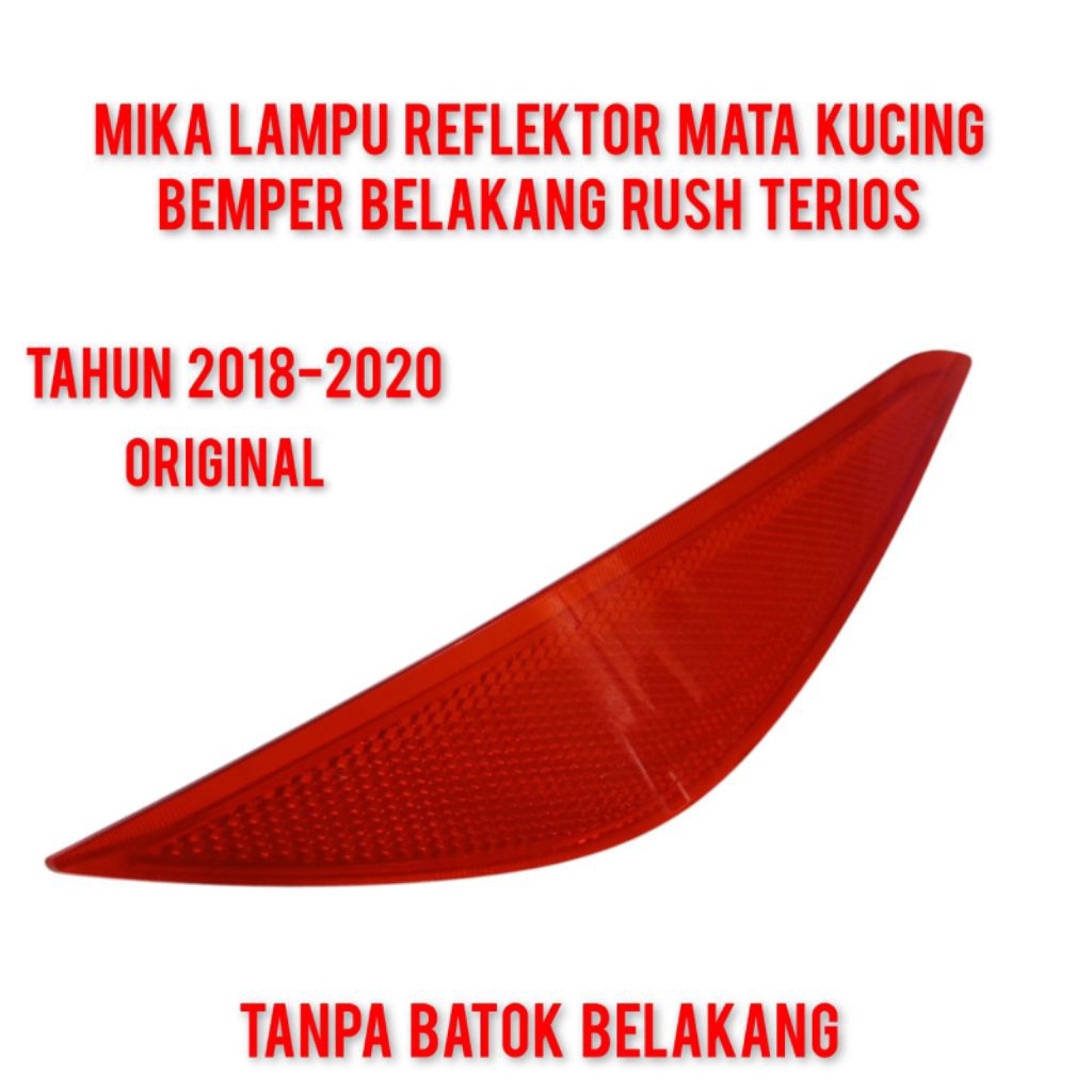 MIKA LAMPU REFLEKTOR MATA KUCING BEMPER BELAKANG MOBIL RUSH TERIOS THN 2018-2020 TAMPA BATOK ORIGINA