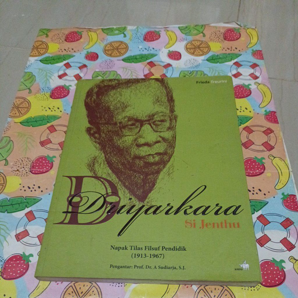 Buku Driyarkara Si Jenthu - Napak Tilas Filsuf Pendidik ( 1913 - 1967 )