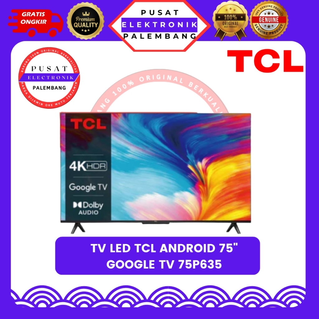 TV ANDROID DIGITAL UHD 4K 75 INCH TCL 75P635 ANDROID 50" PALEMBANG