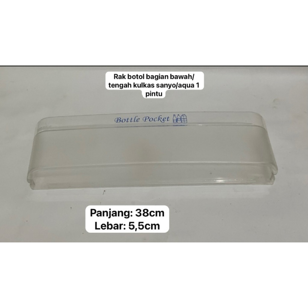 RAK BOTOL BAGIAN BAWAH/TENGAH KULKAS 1 PINTU AQUA / SANYO SLIM | RAK BOTOL KULKAS AQUA | RAK BOTOL K