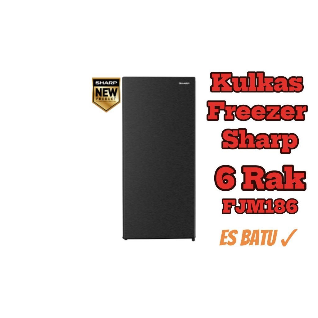 Kulkas Freezer Sharp FJM186 (6rak) & FJM198 (8rak) - Garansi Resmi sharp