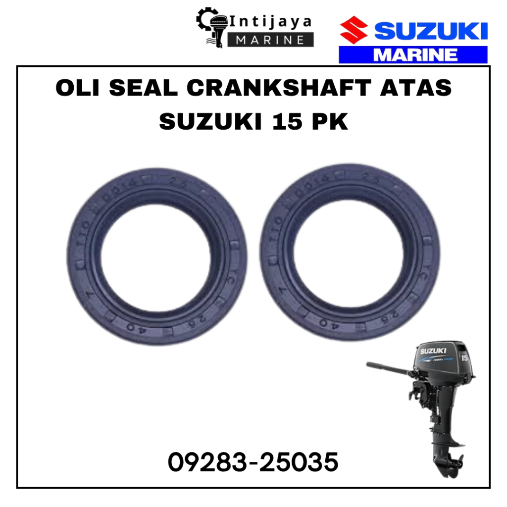 09283-25035 OLI SEAL CRANKSHAFT ATAS SUZUKI 15 PK KOIL SUKU CADANG & SPAREPART MESIN TEMPEL OUTBOARD