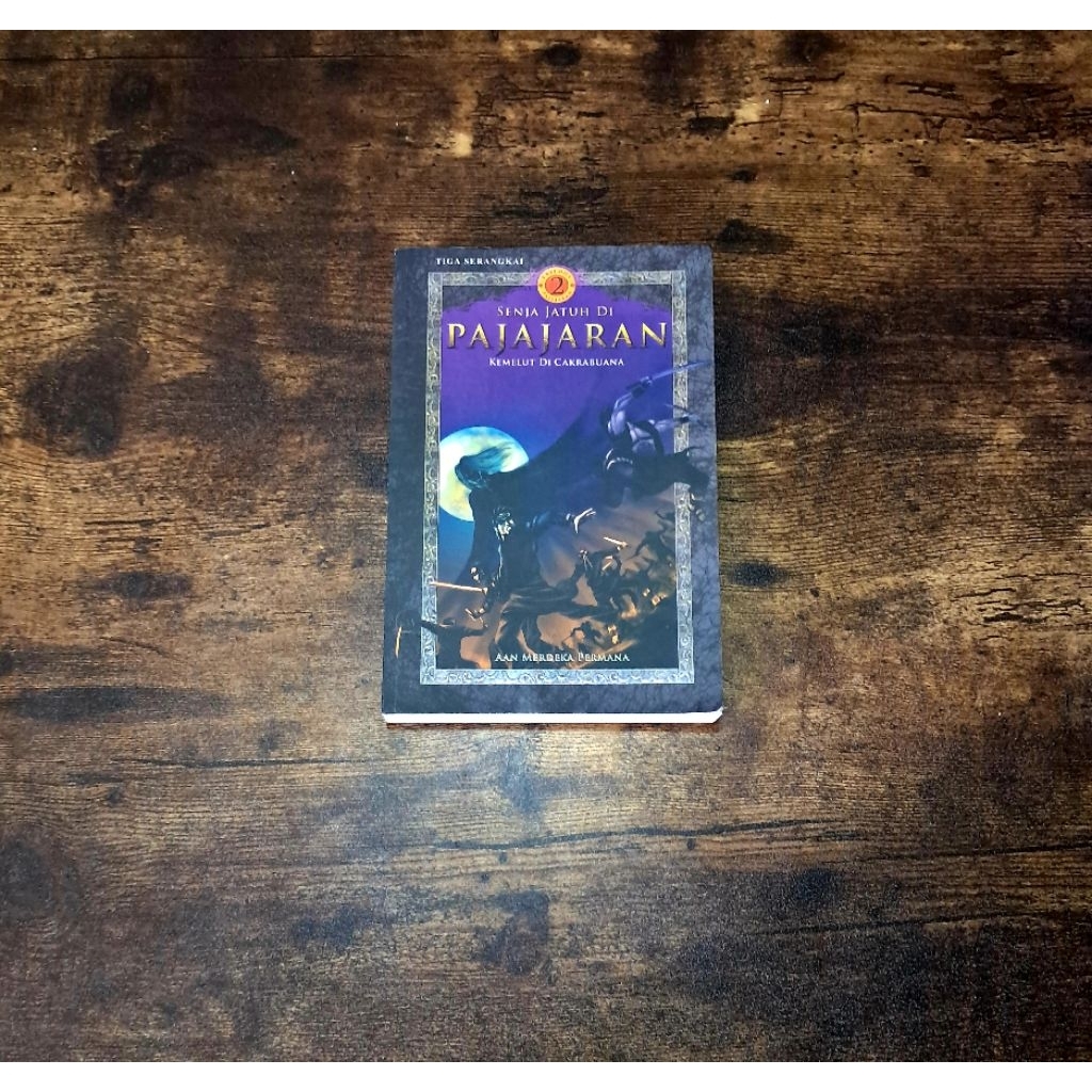 SENJA JATUH DI PAJAJARAN KEMELUT CAKRA BUANA 2 - AAN MERDEKA PERMANA