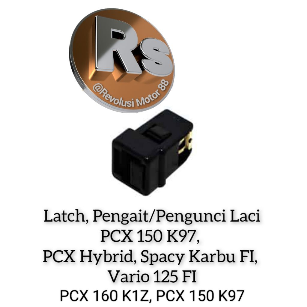 Latch-Pengait Kunci Laci, Pengunci Laci PCX 150 K97, PCX 160 K1Z, ADV, Spacy Karbu, Supra GTR, Vario