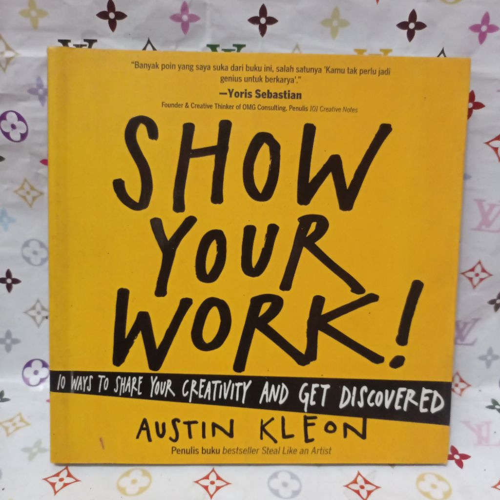 SHOW YOUR WORK AUSTIN KLEON