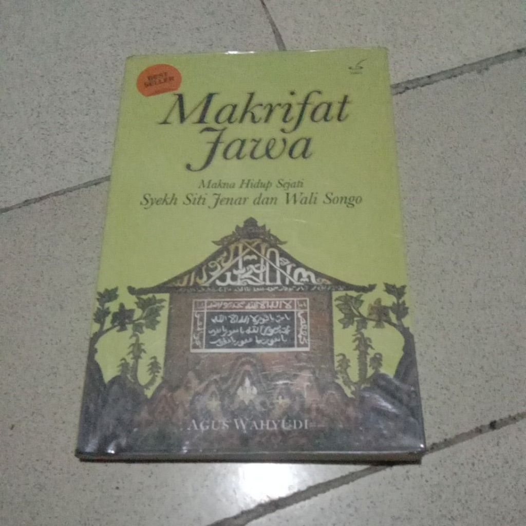 BUKU MAKRIFAT JAWA MAKNA HIDUP SEJATI SYEKH SITI JENAR DAN WALI SONGO
