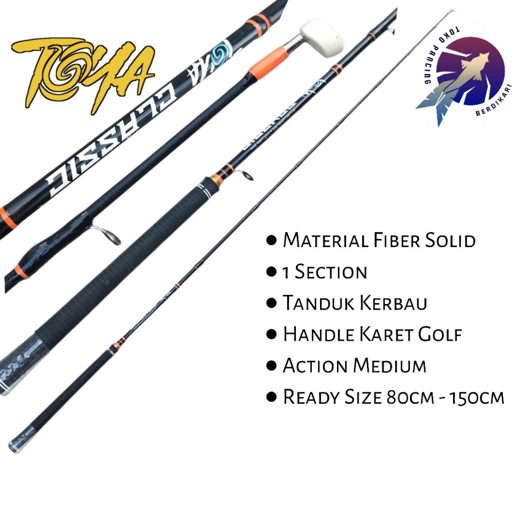 Joran Besutan Toya Clasic 80cm 100cm 120cm 135cm 150cm - Bahan Fiber Action Medium Cocok untuk Manci