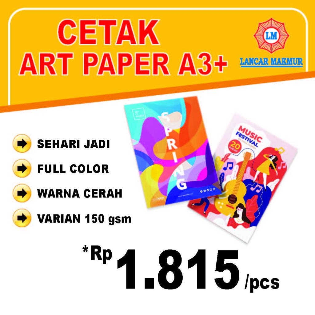 

Cetak Art Paper A3+ | Matte Paper A3+ | Custom Design | Murah & Cepat | Full Color | Sehari Jadi | Lancar Makmur