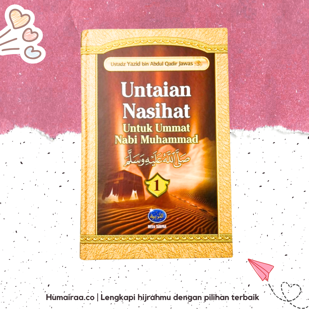 Untaian Nasihat Untuk Umat Nabi Muhammad Jilid 1 Media Tarbiyah 100% ORIGINAL TANPA RAGU Buku bacaan