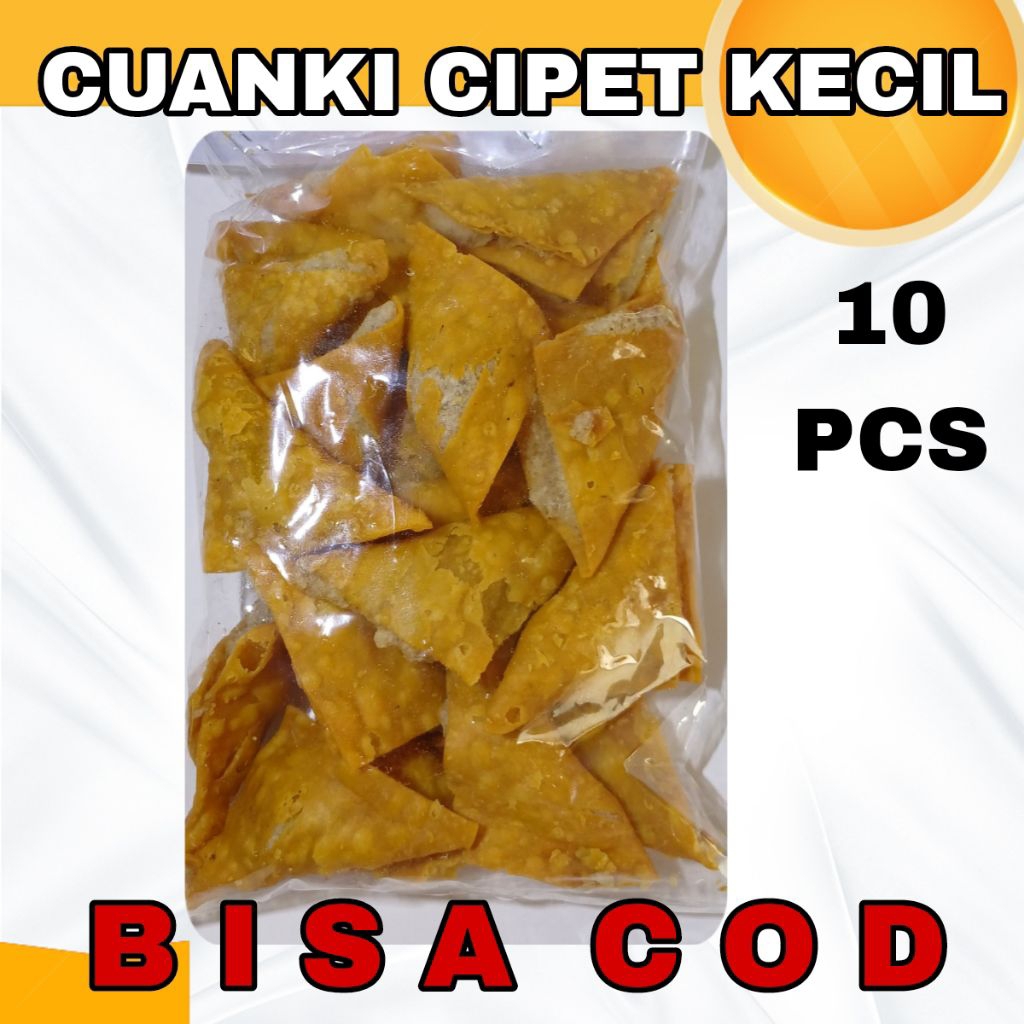 

10 PCS CUANKI CIPET KECIL / PANGSIT SEGITA MINI UKURAN KECIL / TOPING SEBLAK / CIPET MINI