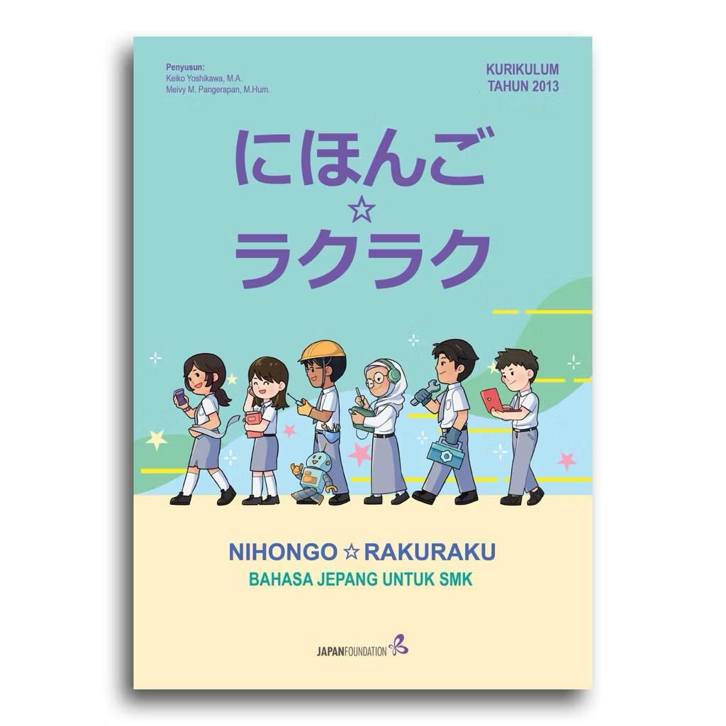 BUKU NIHONGO RAKURAKU  BAHASA JEPANG UNTUK SMK