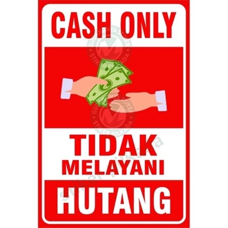 

STIKER VINYL CASH ONLY TIDAK MELAYANI HUTANG