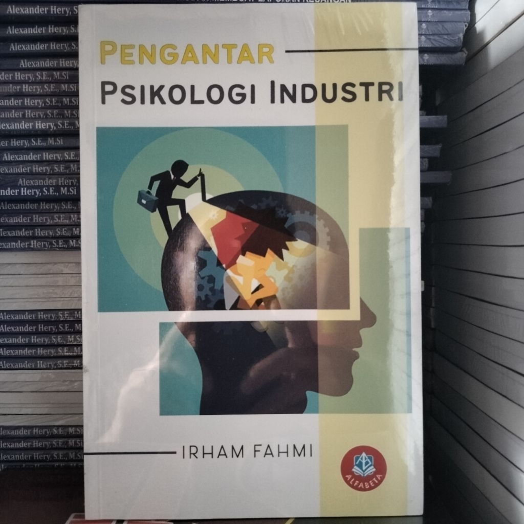 Buku Pengantar Psikologi Industri ( PENGANTAR PSIKOLOGI INDUSTRI )