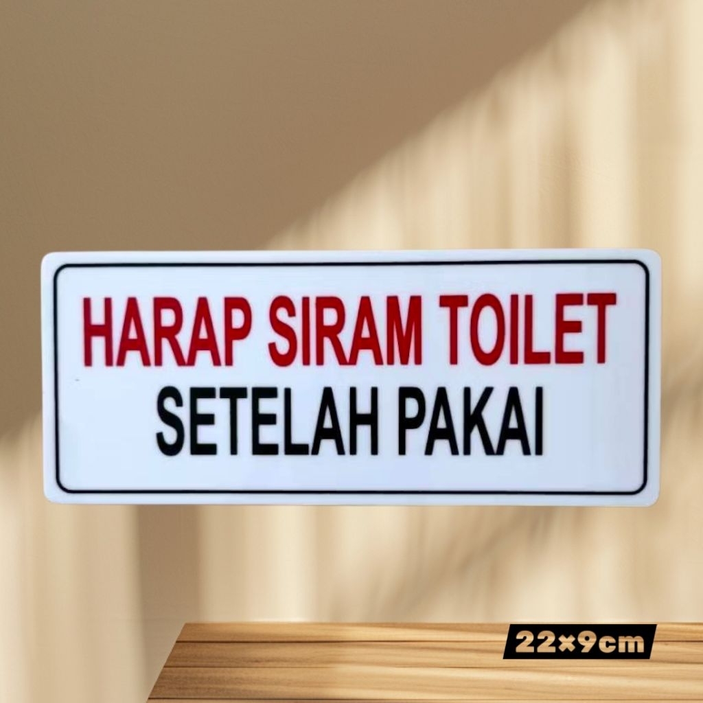 

Akrilik sign peringatan HARAP SIRAM TOILET SETELAH PAKAI
