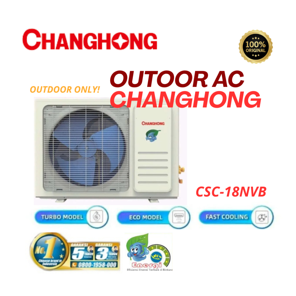 OUTDOOR AC CHANGHONG CSC-18NVB AC Split 2 PK (OUTDOOR SAJA ) BARU