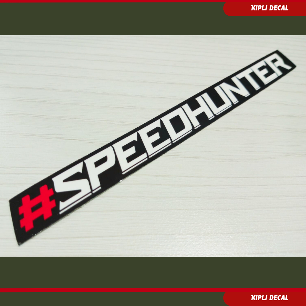 

Stiker "#Speedhunter" [vinyl-laminasi-glossy]