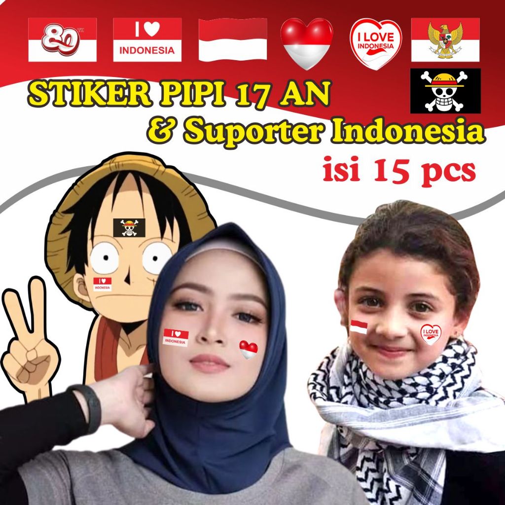 

isi 15 pcs Stiker Pipi 17 agustusan dan suporter indonesia timnas bendera