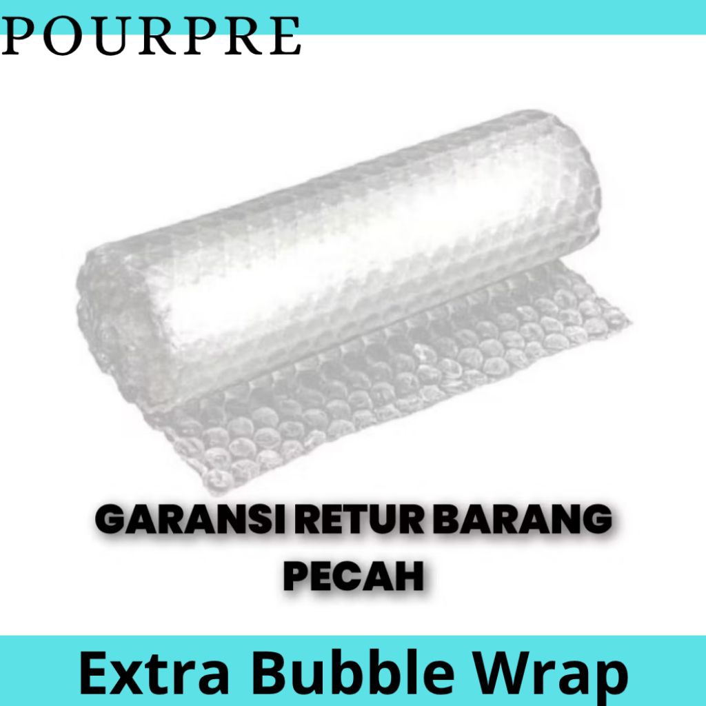

EXTRA BUBBLE WRAP GARANSI RETUR BARANG PECAH
