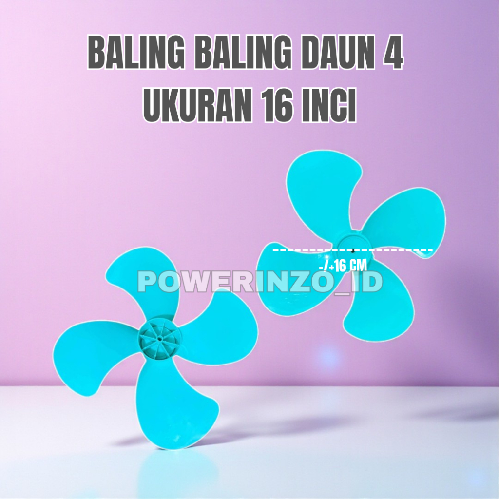 BALING BALING KIPAS ANGIN 4 DAUN 16 INCH / BALING BALING KIPAS ANGIN 16 INCH EMPAT DAUN