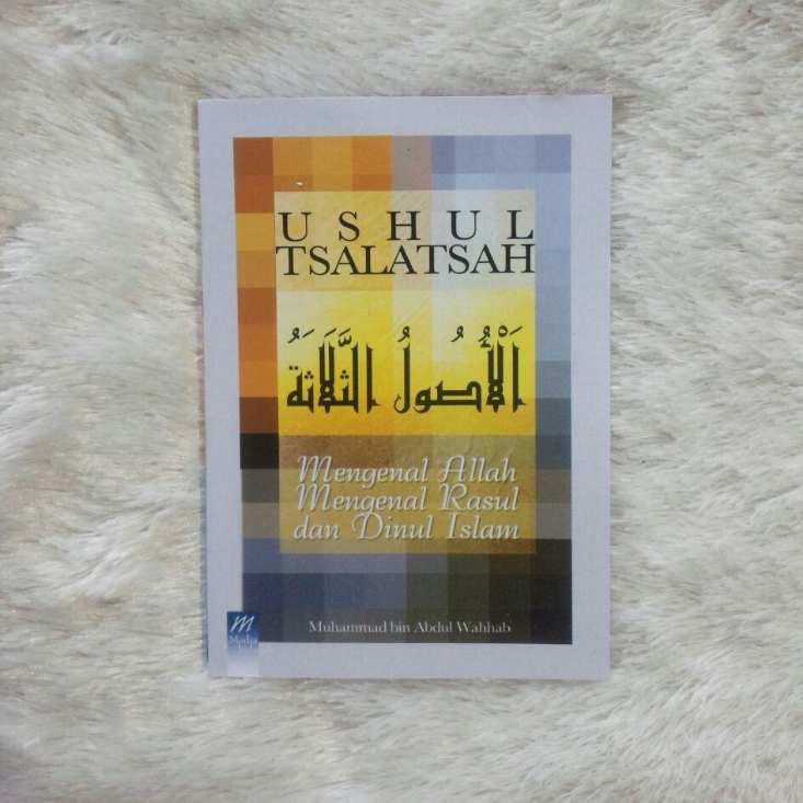 Buku Ushul Tsalatsah, Tiga Landasan Utama (Matan Arab dan Terjemah)