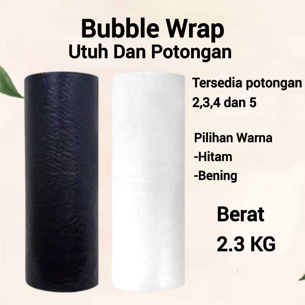 

Bubblewrap Roll Utuh Dan Potongan 2,3 KG Bubble Wrap Tebal Packing Warna Bening Dan Hitam Bubble Wrap Potongan 2 Potongan 3 Potongan 4 Potongan 5