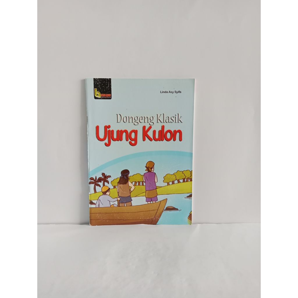 Buku original dongeng klasik ujung kulon oleh Linda Asy Syifa
