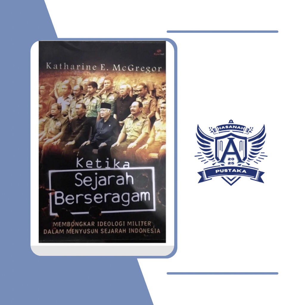 Ketika Sejarah Berseragam // Katharine E