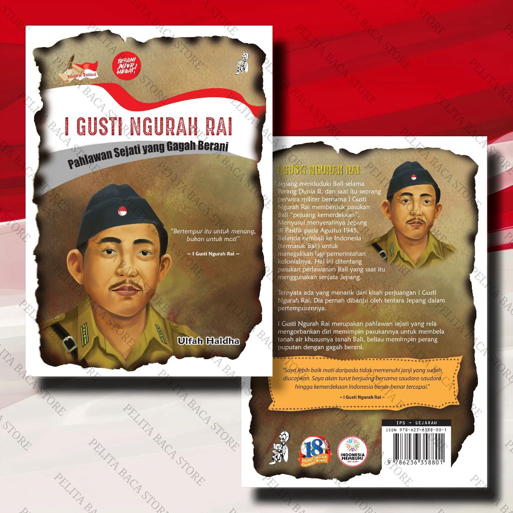 I Gusti Ngurah Rai - Pahlawan Sejati Yang Gagah Berani - Buku Seri Pahlawan