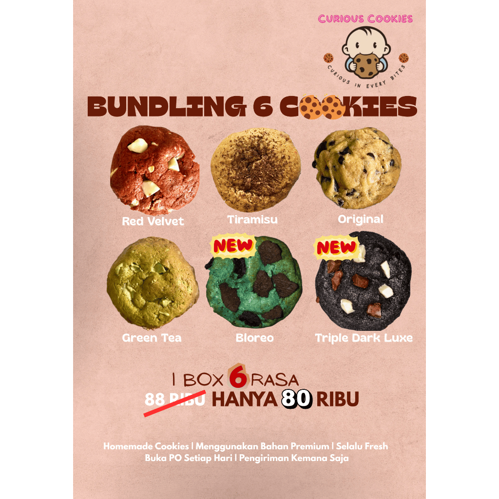 

Promo 1 Box Isi 6 Cookies - Original, Red Velvet, Tiramisu, Green Tea, Bloreo & Triple Dark Luxe