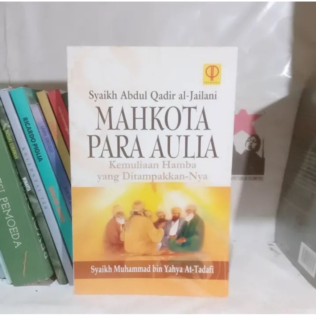 Syekh Abdul Qadir al-Jailani Jala'ul Khathir | Bersitan-bersitan Hati | Tasawuf dan Tarekat | Kitab 