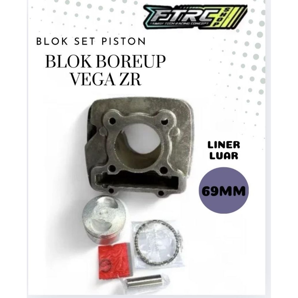 BLOK BOREUP VEGA ZR,JUPITER ROBOT LINER LUAR 69-72mm (SET PISTON) BAHAN ORIGINAL COPOTAN MOTOR FT635