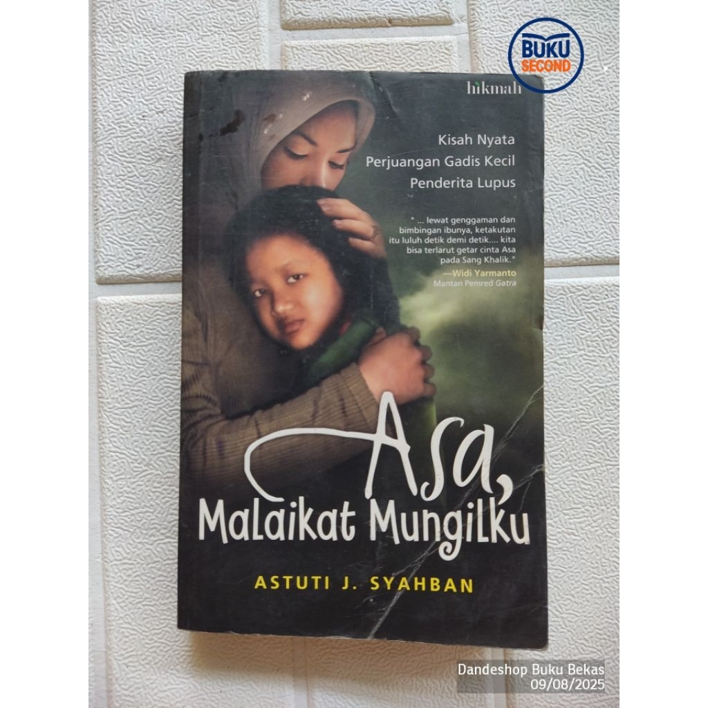 Asa, Malaikat Mungilku oleh Astuti J. Syahban (Kisah Nyata Perjuangan Gadis Kecil Penderita Lupus) -