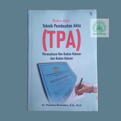 Buku Ajar Teknik Pembuatan Akta (TPA) Perusahaan Non Badan Hukum & Badan Hukum - BukuLitera