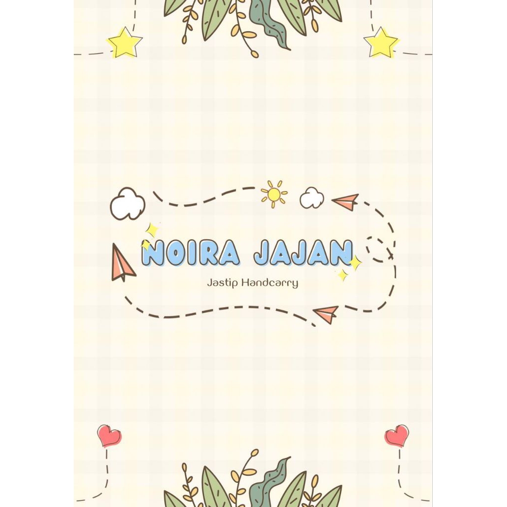 

NOIRA JAJAN HANDCARRY BERAT