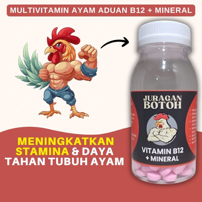 B12 Vitamin Ayam Aduan Juragan Botoh 100 Tablet Untuk Kesehatan Agar Tidak Mudah Sakit