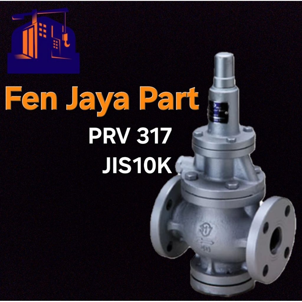 PRV Pressure Reducing Valve/prv 1" inch Merek 317 Cast Iron Jis 10K